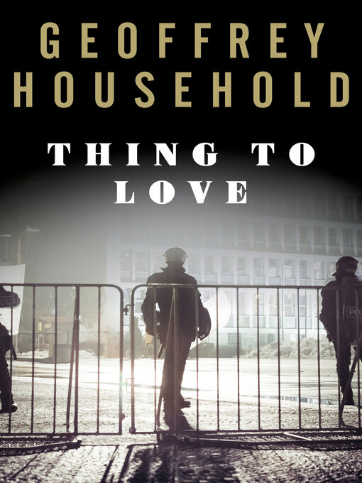 Title details for Thing to Love by Geoffrey Household - Available